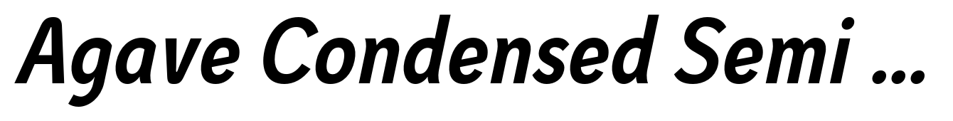 Agave Condensed Semi Bold Italic